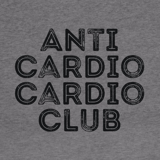 Anti Cardio Cardio Club Funny Workout by RedYolk